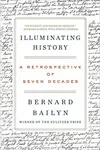 Illuminating History - Bernard Bailyn