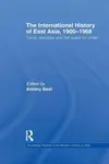 The International History of East Asia, 1900-1968