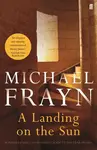 A Landing on the Sun - Michael Frayn