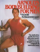 Arnold's Bodybuilding for Men - Arnold Schwarzenegger, Dobbins Bill