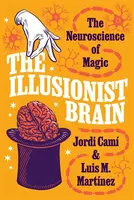 The Illusionist Brain - Jordi Cami, Luis M. Martinez