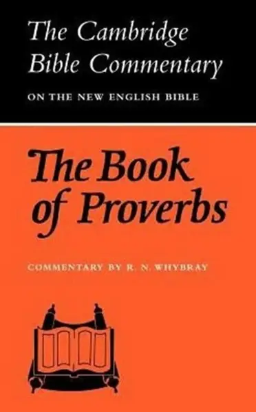 The Book of Proverbs - R. N. Whybray