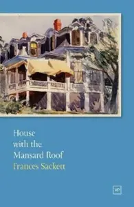 House with the Mansard Roof - Frances Sackett