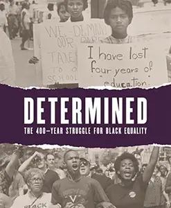 Determined: The 400-Year Struggle for Black Equality - Karen A Sherry