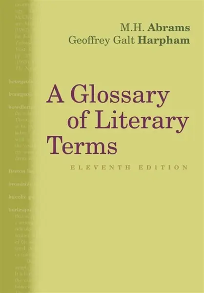 A Glossary of Literary Terms - Geoffrey  Harpham, M.H.  Abrams