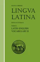 Lingua Latina - Latin-English Vocabulary II - Hans H. Orberg