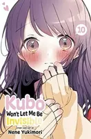 Kubo Won´t Let Me Be Invisible, Vol. 10 - Nene Yukimori