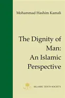 The Dignity of Man - Mohammad Hashim Kamali