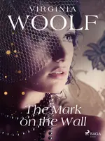 The Mark on the Wall - Virginia Woolfová