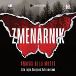 Zmenárnik - Anders de la Motte - audiokniha