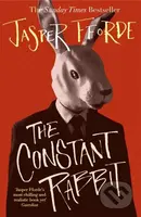 The Constant Rabbit (The Sunday Times bestseller) - Jasper Fforde - kniha z kategorie Společenská beletrie