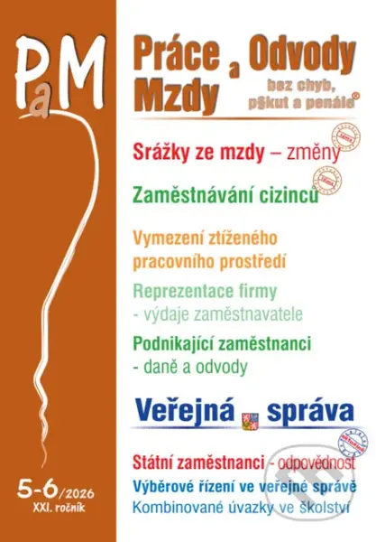 PaM č. 5-6 / 2026 - Změny srážek ze mzdy (Zaměstnávání cizinců, Více zaměstnání a postupy zaměstnavatele ve zdravotním pojištění) - kniha z kategorie…