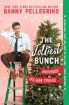 The Jolliest Bunch (Unhinged Holiday Stories) - Danny Pellegrino - kniha z kategorie Humanitní a společenské vědy