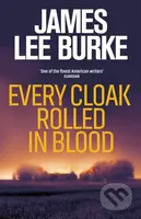 Every Cloak Rolled In Blood - James Lee Burke - kniha z kategorie Detektivky, thrillery a horory