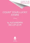 Count Your Lucky Stars - Alexandria Bellefleur