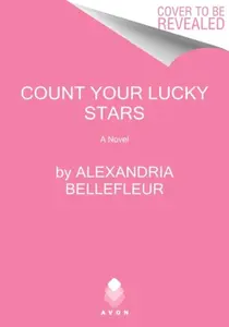 Count Your Lucky Stars - Alexandria Bellefleur