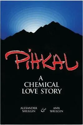 Pihkal - Alexander T. Shulgin, Ann Shulgin