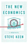 The New Economics - Steve  Keen
