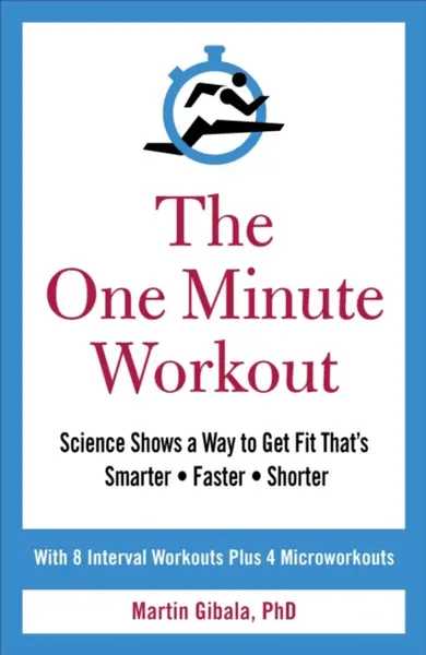 The One Minute Workout - Martin Gibala