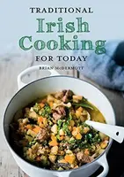 Traditional Irish Cooking for Today - Brian McDermott