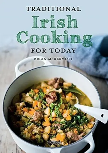 Traditional Irish Cooking for Today - Brian McDermott