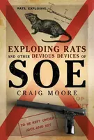 Exploding Rats and Other Devious Devices of SOE