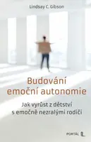 Budování emoční autonomie - Lindsay C. Gibson