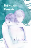 Dobrou noc, Vincente - Karolína Bathory