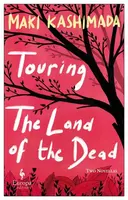 Touring the Land of the Dead - Maki Kashimada