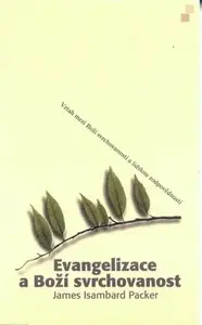 Evangelizace a Boží svrchovanost (poškozená) - James Isambard Packer