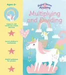 Magical Unicorn Academy: Multiplying and Dividing - Regan Lisa