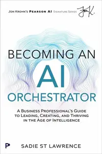 Becoming An AI Orchestrator - Sadie St Lawrence
