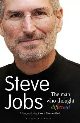 Steve Jobs The Man Who Thought Different - Karen Blumenthal