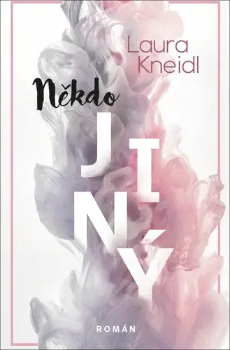 Někdo jiný (poškozená) - Laura Kneidl