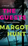 The Guests - Margot Hunt