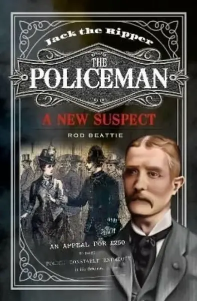 Jack the Ripper - The Policeman - Rod Beattie