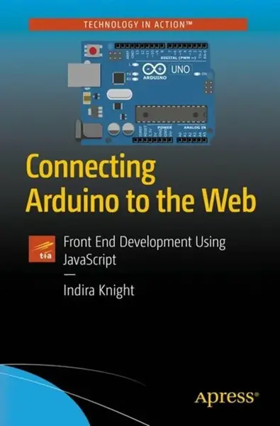 Connecting Arduino to the Web - Indira Knight