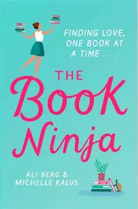 The Book Ninja - Ali Berg, Michelle Kalus