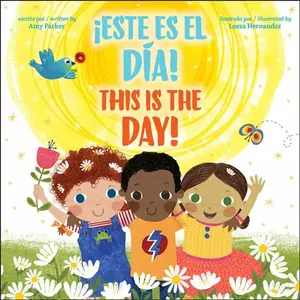 This is the Day! / !Este es el dia! (Bilingual) - Amy Parker