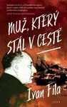 Muž, který stál v cestě (poškozená) - Ivan Fíla