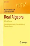Real Algebra - Claus Scheiderer, Manfred Knebusch