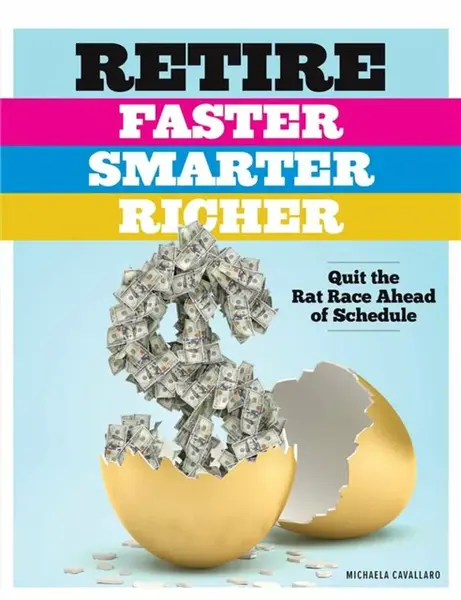 Retire Faster, Smarter, Richer - Michaela Cavallaro