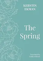 The Spring - Kerstin Ekman