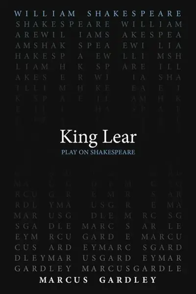 King Lear - William Shakespeare, Marcus Gardley