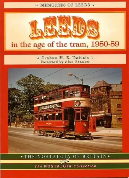Leeds in the Age of the Tram - Graham Twidale