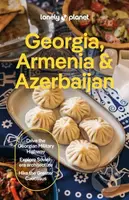 Lonely Planet Georgia, Armenia & Azerbaijan -  Lonely Planet