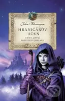 Hraničářův učeň - Kniha první - Rozvaliny Gorlanu - John Flanagan