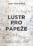 Lustr pro papeže (Skutečný příběh z pekla normalizačních lágrů) - kniha z kategorie Společenská beletrie