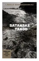 Satanské tango - László Krasznahorkai - kniha z kategorie Společenská beletrie