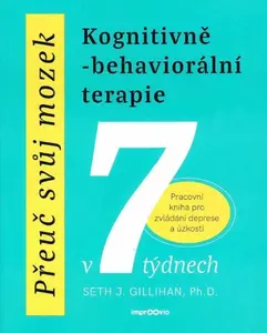 Přeuč svůj mozek - Seth J. Gillihan